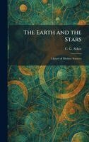 C G Abbot - Earth and the Stars, Inbunden
