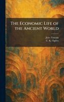 Jules Toutain, C K Ogden - Economic Life of the Ancient World, Inbunden
