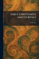 G H Box - Early Christianity and Its Rivals, Häftad