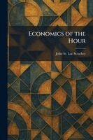 John St Loe Strachey - Economics of the Hour, Häftad