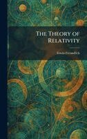 Erwin Freundlich - Theory of Relativity, Inbunden