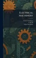 Francis H Doane, A M B, Edgar Knowlton - Electrical Machinery, Inbunden. Tillgänglighet: Lägg i varukorg