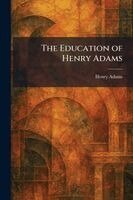 Henry Adams - Education of Henry Adams, Häftad