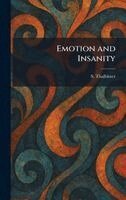 S Thalbitzer - Emotion and Insanity, Inbunden