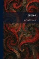 Ricardo Rojas - Elelin, Häftad