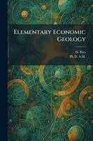 H Ries, A M - Elementary Economic Geology, Häftad