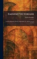 Lytton Strachey - Eminent Victorians, Inbunden