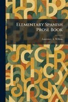 Lawrence A Wilkins - Elementary Spanish Prose Book, Häftad
