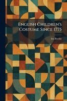 Iris Brooke - English Children's Costume Since 1775, Häftad. Tillgänglighet: Lägg i varukorg