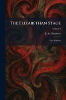 E K Chambers - Elizabethan Stage, Häftad