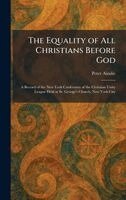 Peter Ainslie - Equality of All Christians Before God, Inbunden