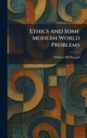 William McDougall - Ethics and Some Modern World Problems, Inbunden
