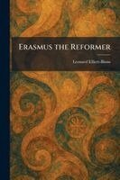 Leonard Elliott-Binns - Erasmus the Reformer, Häftad