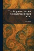 Peter Ainslie - Equality of All Christians Before God, Häftad. Tillgänglighet: Lägg i varukorg