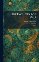 Grafton Elliot Smith - Evolution of Man, Inbunden