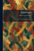 William Nickerson Bates - Euripides, Häftad
