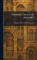 Frederick Edwin Smith Birkenhead - Famous Trials of History, Inbunden