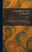 F a Wright - Fathers of the Church, Inbunden