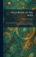 William Tyler Olcott - Field Book of the Skies, Inbunden
