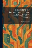 Poggio Bracciolini - Facetiae of Poggio and Other Medieval Story-Tellers, Häftad