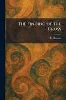 E Herman - Finding of the Cross, Häftad