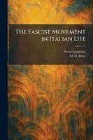 Pietro Gorgolini, M D Petre - Fascist Movement in Italian Life, Häftad