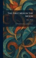 H G Wells - First Men in the Moon, Inbunden