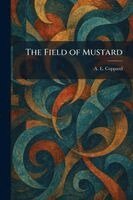 A E Coppard - Field of Mustard, Häftad