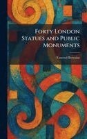 Tancred Borenius - Forty London Statues and Public Monuments, Inbunden