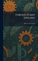 John A Stevenson - Foreign Plant Diseases, Inbunden