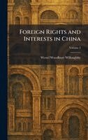Westel Woodbury Willoughby - Foreign Rights and Interests in China, Inbunden