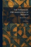 Harold G Moulton - Financial Organization of Society, Häftad