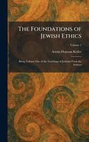 Armin Hajman Koller - Foundations of Jewish Ethics, Inbunden