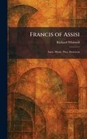 Richard Whitwell - Francis of Assisi, Inbunden