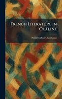 Philip Hudson Churchman - French Literature in Outline, Inbunden