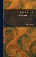 A J Hunter - Friendly Adventure, Inbunden
