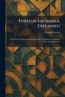 Franklin Escher - Foreign Exchange Explained, Häftad