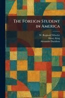 W Reginald Wheeler, Henry King, Alexander Davidson - Foreign Student in America, Häftad