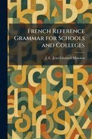 J E (Jean Edmond) Mansion - French Reference Grammar for Schools and Colleges, Häftad