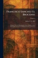 Aubrey F G Bell - Francisco Sanchez El Brocense, Häftad