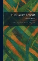Bernard Darwin - Game's Afoot!, Inbunden
