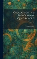 Stuart Weller - Geology of the Prinception Quadrangle, Inbunden