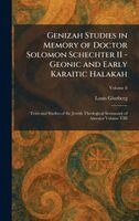 Louis Ginzberg - Genizah Studies in Memory of Doctor Solomon Schechter II - Geonic and Early Karaitic Halakah, Inbunden