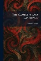 Nikolai Vasil'evich Gogol - Gamblers and Marriage, Häftad
