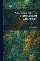 Stuart Weller - Geology of the Prinception Quadrangle, Häftad