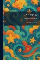 Dhan Gopal Mukerji - Gay-Neck, Häftad
