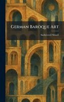Sacheverell Sitwell - German Baroque Art, Inbunden