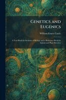 William Ernest Castle - Genetics and Eugenics, Häftad