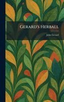 John Gerard - Gerard's Herball, Inbunden