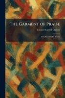 Eleanor Carroll Chilton - Garment of Praise, Häftad